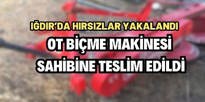 Iğdır’da JASAT Ot Biçme Makinesi Hırsızlarını Yakaladı